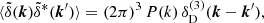 $$ \begin{aligned} \langle \tilde{\delta }(\boldsymbol{k})\tilde{\delta }^*(\boldsymbol{k}^{\prime }) \rangle = (2\pi )^3\,P(k)\,\delta _{\rm D}^{(3)}(\boldsymbol{k} - \boldsymbol{k}^{\prime }), \end{aligned} $$
