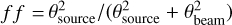 $ff = \theta _{{\rm{source}}}^2/\left( {\theta _{{\rm{source}}}^2 + \theta _{{\rm{beam}}}^2} \right)$