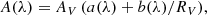 $$ \begin{aligned} {A}(\lambda ) = {A}_V \, (a(\lambda ) + b(\lambda )/{R}_V), \end{aligned} $$