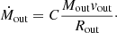 $$ \begin{aligned} \dot{M}_{\rm out} = C \frac{M_{\rm out} { v}_{\rm out}}{R_{\rm out}}\cdot \end{aligned} $$
