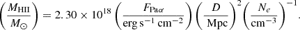 $$ \begin{aligned} \left( \frac{M_{\rm HII}}{{M}_{\odot }} \right) = 2.30 \times 10^{18} \left( \frac{F_{\mathrm{Pa}{\alpha }}}{\mathrm{erg\,s}^{-1}\,\mathrm{cm}^{-2}} \right) {\left( \frac{D}{\text{ Mpc}} \right)}^2 {\left( \frac{N_{e}}{\mathrm{cm}^{-3}} \right)}^{-1}. \end{aligned} $$