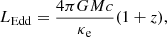 $$ \begin{aligned} L_{\mathrm{Edd} }=\frac{4 \pi G M c}{\kappa _{\mathrm{e} }}(1+z) , \end{aligned} $$