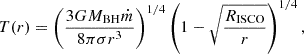 $$ \begin{aligned} T(r) = \left( \frac{3GM_{\rm BH}\dot{m}}{8\pi \sigma r^3} \right)^{1/4} \left( 1 - \sqrt{\frac{R_{\rm ISCO}}{r}} \right)^{1/4} ,\end{aligned} $$