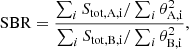 $$ \begin{aligned} \mathrm{SBR}&= \dfrac{\sum _i S_\mathrm{tot,A,i} /\sum _i\theta _\mathrm{A,i} ^2}{\sum _i S_\mathrm{tot,B,i} /\sum _i\theta _\mathrm{B,i} ^2},\end{aligned} $$