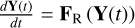 $\[\frac{d \mathbf{Y}(t)}{d t}=\mathbf{F}_{\mathrm{R}}(\mathbf{Y}(t))\]$