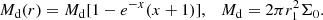 $$ \begin{aligned} M_{\rm d}(r) = M_{\rm d}[1-e^{-x}(x+1)],\quad M_{\rm d}= 2\pi r_1^2 \Sigma _0. \end{aligned} $$