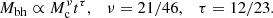 $$ \begin{aligned} M_{\rm bh} \propto M_{\rm c}^{\nu } t^{\tau }, \quad \nu = 21/46, \quad \tau = 12/23. \end{aligned} $$