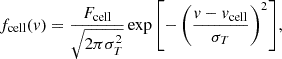 $$ \begin{aligned} f_{\mathrm{cell} } (v) = \frac{F_{\mathrm{cell} }}{\sqrt{2 \pi \sigma _T^2}} \exp { \left[ -\left(\frac{v - v_{\mathrm{cell} }}{\sigma _T} \right)^2 \right] } ,\end{aligned} $$