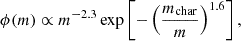 $$ \begin{aligned} \phi (m) \propto m^{-2.3} \exp \left[- \left( \frac{m_{\mathrm{char} }}{m} \right) ^{1.6}\right], \end{aligned} $$