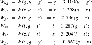 $$ \begin{aligned} \begin{aligned} W_{ug}&:= W(g,u-g) \,\,\,\; = g-3.100(u-g); \\ W_{ur}&:= W(r,u-r) \,\,\,\,\,\, = r-1.258(u-r); \\ W_{gr}&:= W(r,g-r) \quad = r-2.796(g-r); \\ W_{gi}&:= W(i,g-i) \quad \, = i-1.287(g-i); \\ W_{iz}&:= W(z,i-z) \quad \, = z-3.204(i-z); \\ W_{gy}&:= W(y,g-y) \,\,\,\,\, = y-0.560(g-y). \end{aligned} \end{aligned} $$