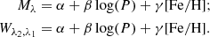 $$ \begin{aligned} \begin{aligned} M_\lambda =&\ \alpha +\beta \log (P)+\gamma \mathrm{[Fe/H]} ; \\ W_{\lambda _2, \lambda _1} =&\ \alpha +\beta \log (P)+\gamma \mathrm{[Fe/H]} .\\ \end{aligned} \end{aligned} $$
