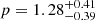 $ p=1.28_{-0.39}^{+0.41} $
