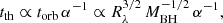 $$ \begin{aligned} t_{\rm th} \propto t_{\rm orb}\,\alpha ^{-1} \propto R^{3/2}_\lambda \,M^{-1/2}_{\rm BH}\,\alpha ^{-1}, \end{aligned} $$