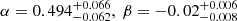 $ \alpha = 0.494^{+0.066}_{-0.062}, \ \beta = -0.02^{+0.006}_{-0.008} $