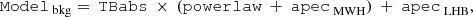 $$ \begin{aligned} \mathtt {Model} _\text{ bkg} =\ \mathtt {TBabs} \ \times \ (\mathtt {powerlaw} \ + \ \mathtt {apec} _\text{ MWH})\ +\ \mathtt {apec} _\text{ LHB}, \end{aligned} $$