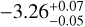 $ - 3.26_{ - 0.05}^{ + 0.07}$
