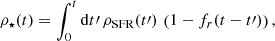 $$ \begin{aligned} \rho _{\star }(t) = \displaystyle \int _{0}^{t} {\mathrm{d}} t\prime \, \rho _{\rm SFR}(t\prime ) \, \left(1 - f_{r}(t-t\prime ) \right), \end{aligned} $$