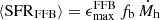 $ \langle \mathrm{SFR}_{\mathrm{FFB}} \rangle = \epsilon_{\mathrm{max}}^{\mathrm{FFB}} \, f_{\mathrm{b}} \, \dot{M}_{\mathrm{h}} $