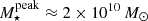 $ M_{\star}^{\mathrm{peak}}\approx2\times 10^{10}\, M_{\odot} $