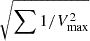 $ \sqrt{\sum{1/V_{\mathrm{max}}^2}} $