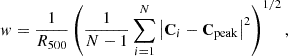 $$ \begin{aligned} w = \frac{1}{R_{500}} \left( \frac{1}{N-1} \sum _{i=1}^{N} \left| \mathbf C _i - \mathbf C _\mathrm{peak} \right|^2 \right) ^{1/2}, \end{aligned} $$