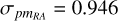 ${\sigma _{p{m_{RA}}}} = 0.946$