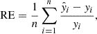 $$ \begin{aligned} \mathrm{RE}=\frac{1}{n}\sum _{i=1}^{n}\frac{\hat{y}_i-y_{i}}{y_{i}}, \end{aligned} $$