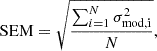 $$ \begin{aligned} \mathrm{SEM} = \sqrt{\frac{\sum _{i = 1}^N \sigma _{\rm mod, i}^2}{N}}, \end{aligned} $$