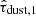 $ \hat{\tau}_{\mathrm{dust, 1}} $