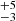 $ ^{+5}_{-3} $