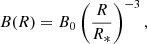 $$ \begin{aligned} B(R)=B_0\left(\frac{R}{R_*}\right)^{-3}, \end{aligned} $$