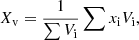$$ \begin{aligned} X_{\rm v} = \frac{1}{\sum V_{\rm i}} \sum x_{\rm i} V_{\rm i}, \end{aligned} $$
