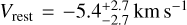 ${V_{{\rm{rest}}}} = - 5.4_{ - 2.7}^{ + 2.7}{\rm{km}}\,{{\rm{s}}^{ - 1}}$