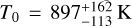 ${T_0} = 897_{ - 113}^{ + 162}{\rm{K}}$