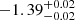 $ -1.39^{+0.02}_{-0.02} $