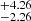 $ ^{+4.26}_{-2.26} $
