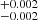 $ ^{+0.002}_{-0.002} $