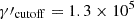 $ \gamma\prime_{\mathrm{cutoff}}= 1.3 \times 10^5 $