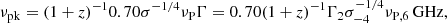 $$ \begin{aligned} {\nu _{\rm {pk}}} = (1 + z)^{-1}0.70{\sigma ^{ - 1/4}}{\nu _{\rm {P}}\Gamma } = 0.70{(1 + z)^{ - 1}}{\Gamma _2}\sigma _{ - 4}^{ - 1/4}{\nu _{\mathrm{{P}},\mathrm{{6}}}}\,\mathrm{{GHz}}, \end{aligned} $$