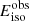 $ E_\mathrm{{iso}}^\mathrm{{obs}} $