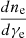 $ \frac{{d{n_\mathrm{{e}}}}}{{d{\gamma _\mathrm{{e}}}}} $