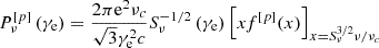 $$ \begin{aligned} P_{\nu }^{[p]}\left(\gamma _{ \mathrm e}\right)=\frac{2 \pi \mathrm{e}^{2} \nu _{c}}{\sqrt{3} \gamma _{\rm e}^{2} c} S_{\nu }^{-1 / 2}\left(\gamma _{\rm e}\right)\left[x f^{[p]}(x)\right]_{x=S_{\nu }^{3 / 2} \nu / \nu _{c}} \end{aligned} $$
