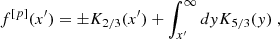 $$ f^{[p]}(x^\prime )= \pm K_{2 / 3}(x^\prime )+\int _{x^\prime }^{\infty } d y K_{5 / 3}(y) \;, $$