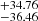 $ ^{+34.76}_{-36.46} $