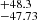 $ ^{+48.3}_{-47.73} $