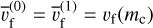 $\bar \upsilon _{\rm{f}}^{(0)} = \bar \upsilon _{\rm{f}}^{(1)} = {\upsilon _{\rm{f}}}\left( {{m_{\rm{c}}}} \right)$