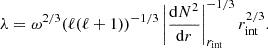 $$ \begin{aligned} \lambda = \omega ^{2/3}(\ell (\ell +1))^{-1/3} \left| \frac{\mathrm{d} N^2}{\mathrm{d}r}\right|_{r_{\rm int}}^{-1/3} r_{\rm int}^{2/3}. \end{aligned} $$