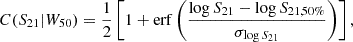 $$ \begin{aligned} C(S_{21}|W_{50}) = \frac{1}{2}\left[1+\mathrm{erf} \left(\frac{\log S_{21}-\log S_{21,50\%}}{\sigma _{\log S_{21}}}\right)\right] ,\end{aligned} $$