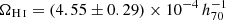 $ \Omega_{\mathrm{{H}} \,\textsc{i}}= (4.55 \pm 0.29) \times 10^{-4}\,h_{70}^{-1} $