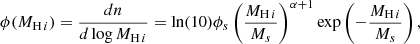$$ \begin{aligned} \phi (M_{{\mathrm{{H}} \,i }}) = \frac{dn}{d \log M_{{\mathrm{{H}} \,i }}} = \ln (10) \phi _s \left(\frac{M_{\mathrm{{H}} \,i }}{M_s}\right)^{\alpha +1} \exp \left(-\frac{M_{\mathrm{{H}} \,i }}{M_s}\right), \end{aligned} $$